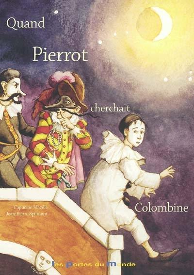 Quand Pierrot cherchait Colombine