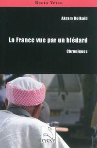 La France vue par un blédard : chroniques