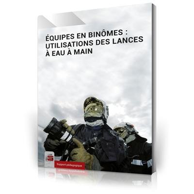 Guide national de référence. Equipes en binômes : utilisations des lances à eau à main