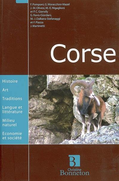 Corse : histoire, art, traditions, langue et littérature, milieu naturel, économie et société