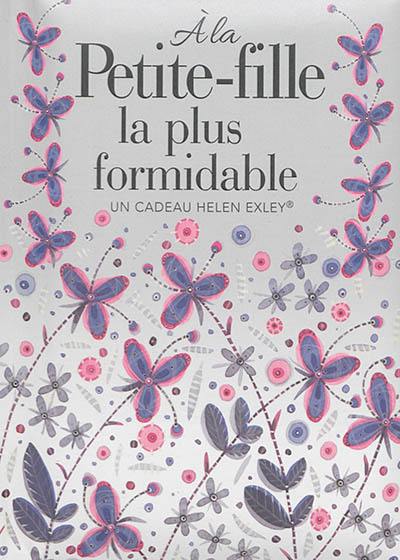 A la petite-fille la plus formidable