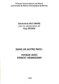 Dans un autre pays : voyage avec Ernest Hemingway