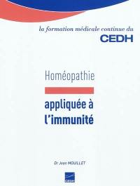 Homéopathie appliquée à l'immunité : essai sur l'homéopathie et l'immunité appliquée à l'allergie