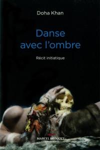 Danse avec l'ombre : récit initiatique