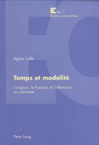 Temps et modalité : l'anglais, le français et l'allemand en contraste