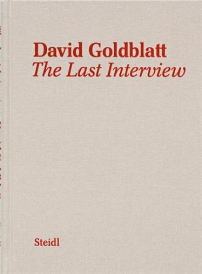 David Goldblatt The Last Interview