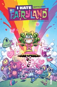 I hate Fairyland. Vol. 3. La ballade de l'amère sucette