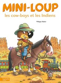 Mini-Loup, les cow-boys et les Indiens