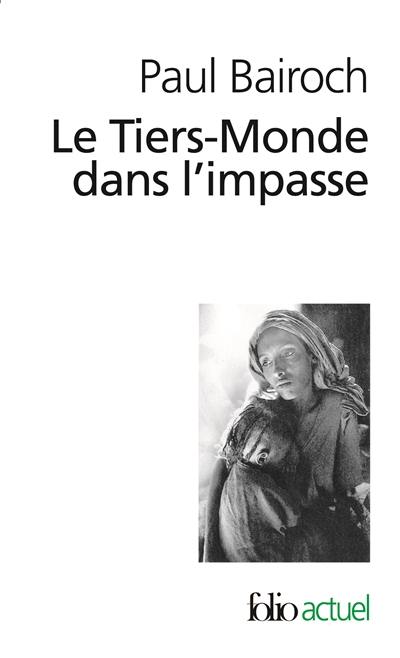 Le Tiers-monde dans l'impasse : le démarrage économique du XVIIIe au XXe siècle