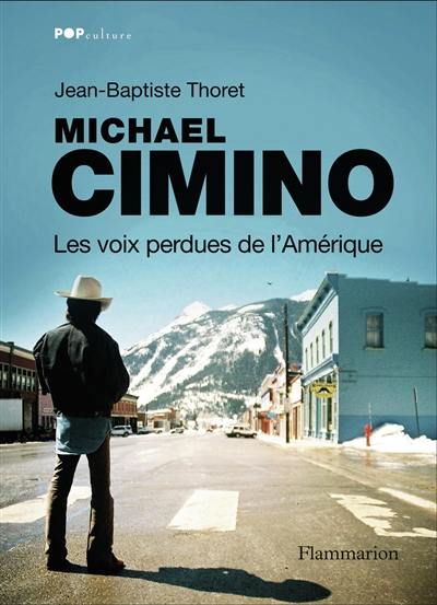 Michael Cimino, les voix perdues de l'Amérique