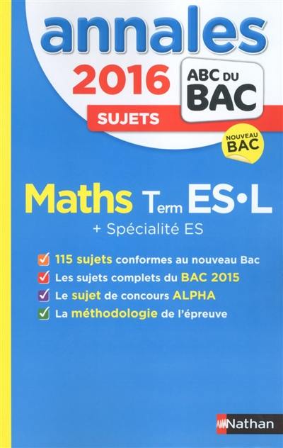 Mathématiques : terminale ES-L + spécialité ES : sujets 2016