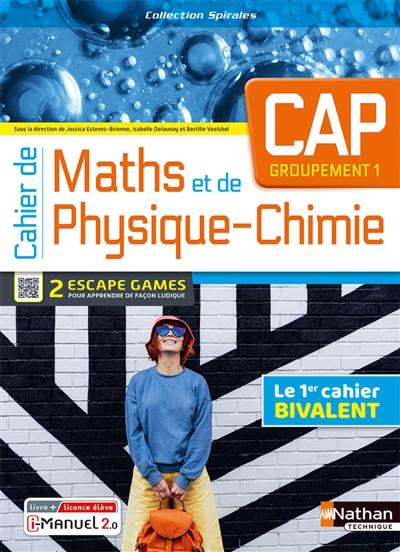 Cahier de maths et de physique-chimie CAP, groupement 1