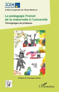 La pédagogie Freinet de la maternelle à l'université : témoignages de pratiques