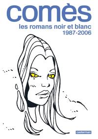 Comès, les romans noir et blanc. 1987-2006