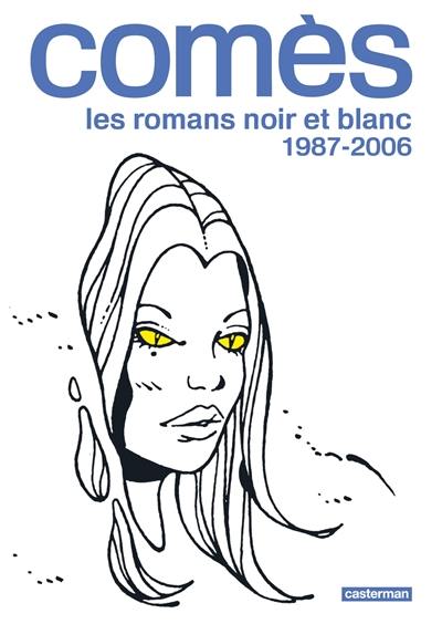 Comès, les romans noir et blanc. 1987-2006