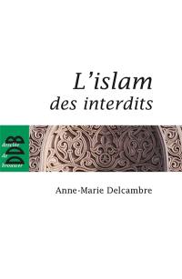 L'islam des interdits