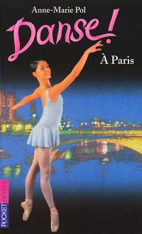 Danse !. Vol. 17. A Paris