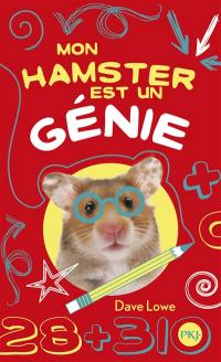 Mon hamster. Vol. 1. Mon hamster est un génie