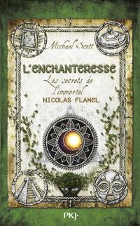 Les secrets de l'immortel Nicolas Flamel. Vol. 6. L'enchanteresse