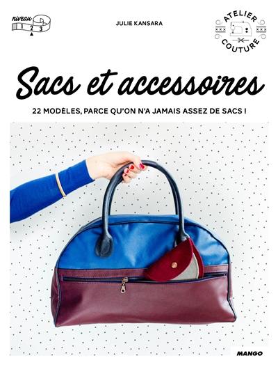 Sacs et accessoires : 14 modèles, parce qu'on n'a jamais assez de sacs !