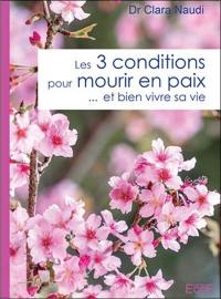 Les 3 conditions pour mourir en paix... et bien vivre sa vie