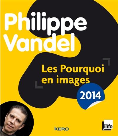 Les pourquoi en images : 2014