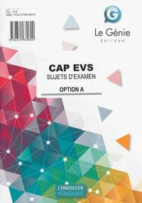 CAP EVS : sujets d'examen : option A