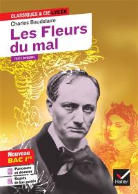 Les fleurs du mal (1857-1868) : texte intégral : nouveau bac 1re