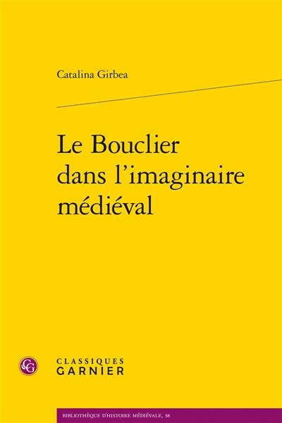 Le bouclier dans l'imaginaire médiéval