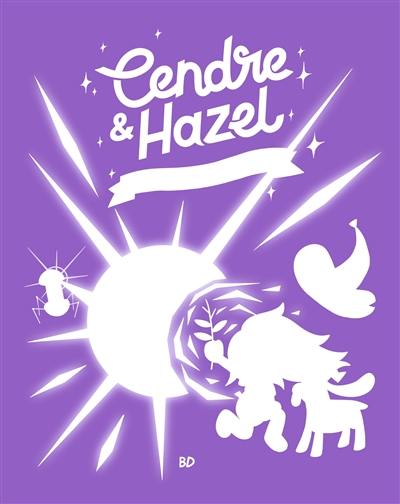 Cendre & Hazel. Vol. 6. Micmac mécanique