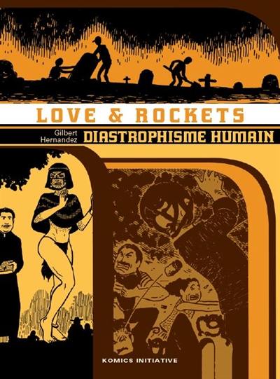 Love & rockets. Vol. 4. Diastrophisme humain