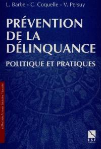 Prévention de la délinquance : politiques et pratiques