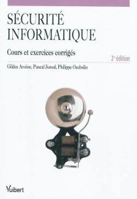 Sécurité informatique : cours et exercices corrigés