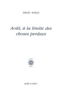 Août, à la limite des choses perdues