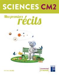 Sciences CM2 : mes premiers récits