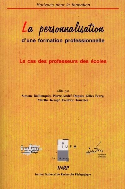 La personnalisation d'une formation professionnelle : le cas des professeurs des écoles