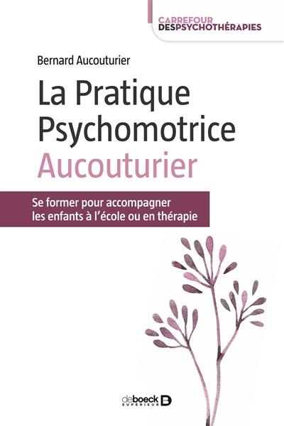 La pratique psychomotrice Aucouturier : se former pour accompagner les enfants en thérapie