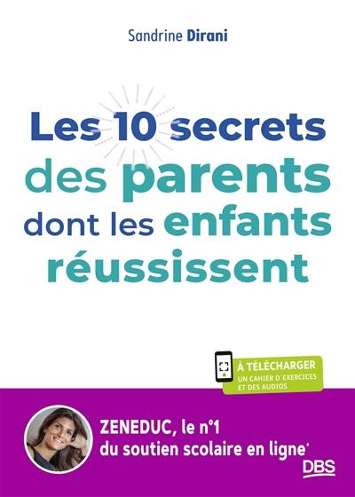 Les 10 secrets des parents dont les enfants réussissent