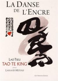 La danse de l'encre : tao te king