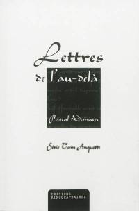 Les dossiers de Tom Anquette. Lettres de l'au-delà