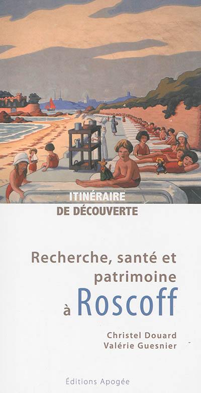 Recherche, santé et patrimoine à Roscoff