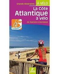 La côte atlantique à vélo : de Nantes à Hendaye