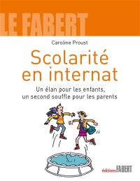 Scolarité en internat : un élan pour les enfants, un second souffle pour les parents