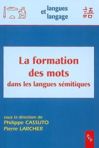 La formation des mots dans les langues sémitiques