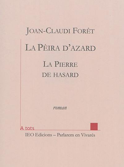 La Pèira d'asard. La Pierre de hasard