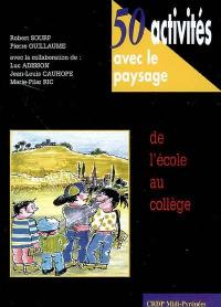 50 activités avec le paysage de l'école au collège