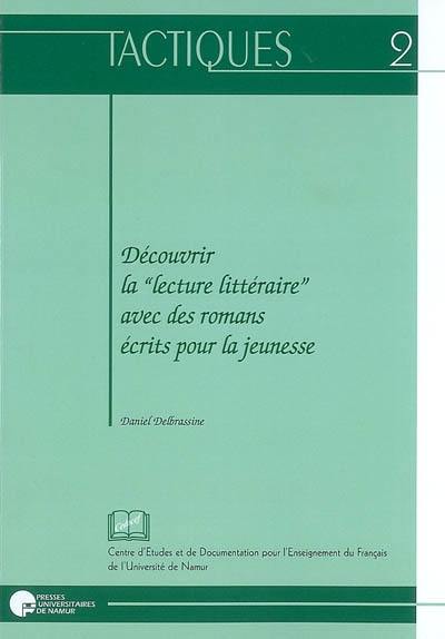 Découvrir la lecture littéraire avec des romans écrits pour la jeunesse