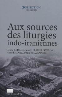 Aux sources des liturgies indo-iraniennes