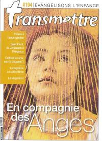 Transmettre, n° 194. En compagnie des anges