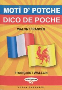 Motî d'potche walon-francès & francès-walon. Dico de poche wallon-français & français-wallon